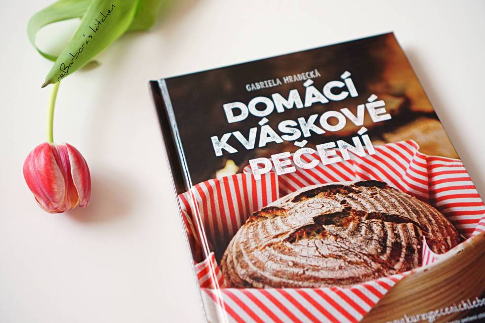 Recenze knih: Kváskové pečení | reBarbora's kitchen